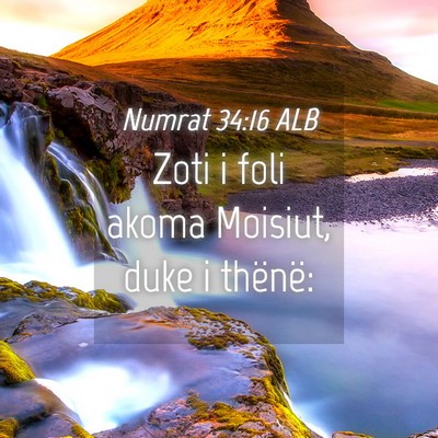 Picture 04 - Numrat 34:16 ALB - Zoti i foli akoma Moisiut, duke i - Bible Verse Picture