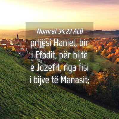 Picture 04 - Numrat 34:23 ALB - prijësi Haniel, bir i Efodit, për bijtë e - Bible Verse Picture