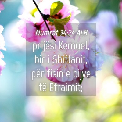 Picture 04 - Numrat 34:24 ALB - prijësi Kemuel, bir i Shiftanit, për fisin e - Bible Verse Picture