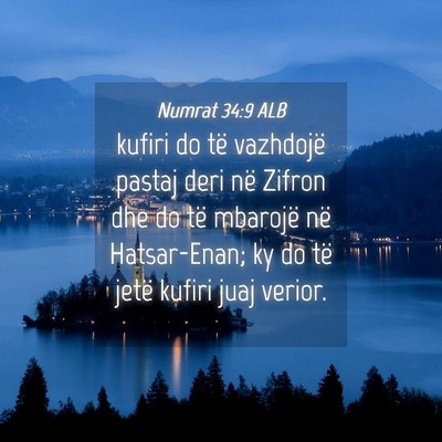 Picture 04 - Numrat 34:9 ALB - kufiri do të vazhdojë pastaj deri në Zifron - Bible Verse Picture