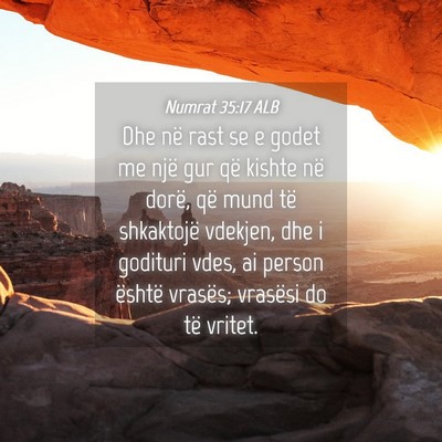 Picture 04 - Numrat 35:17 ALB - Dhe në rast se e godet me një gur që kishte - Bible Verse Picture
