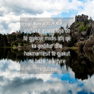 Picture 04 - Numrat 35:24 ALB - atëherë asambleja do të gjykojë midis atij - Bible Verse Picture