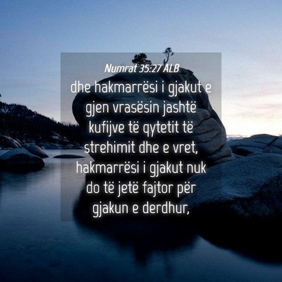 Picture 04 - Numrat 35:27 ALB - dhe hakmarrësi i gjakut e gjen vrasësin jashtë - Bible Verse Picture