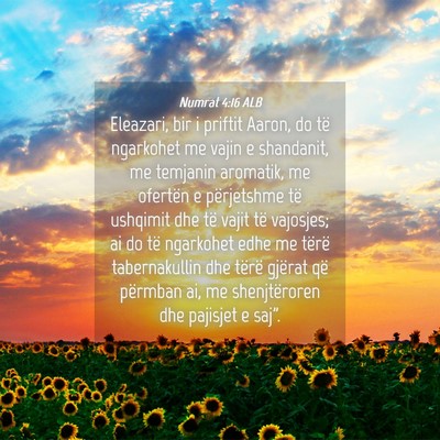 Picture 04 - Numrat 4:16 ALB - Eleazari, bir i priftit Aaron, do të ngarkohet - Bible Verse Picture