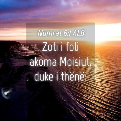 Picture 04 - Numrat 6:1 ALB - Zoti i foli akoma Moisiut, duke i - Bible Verse Picture