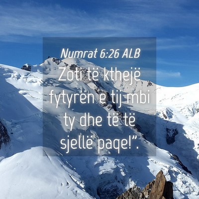 Picture 04 - Numrat 6:26 ALB - Zoti të kthejë fytyrën e tij mbi ty dhe të - Bible Verse Picture