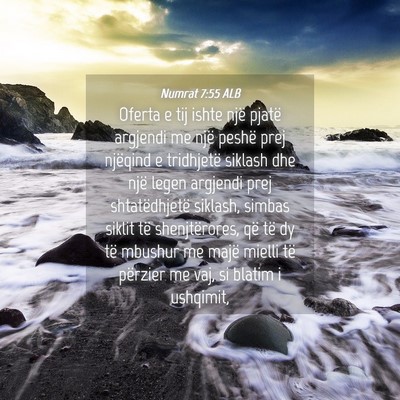 Picture 04 - Numrat 7:55 ALB - Oferta e tij ishte një pjatë argjendi me një - Bible Verse Picture