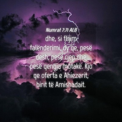 Picture 04 - Numrat 7:71 ALB - dhe, si flijim falënderimi, dy qe, pesë desh, - Bible Verse Picture