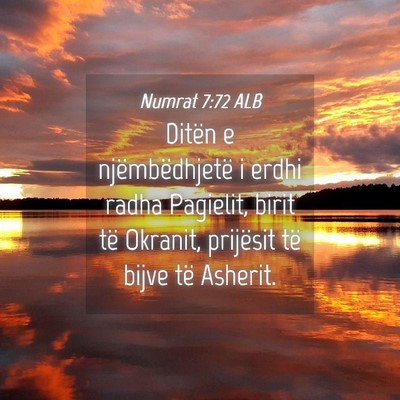 Picture 04 - Numrat 7:72 ALB - Ditën e njëmbëdhjetë i erdhi radha Pagielit, - Bible Verse Picture