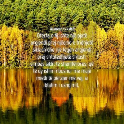 Picture 04 - Numrat 7:73 ALB - Oferta e tij ishte një pjatë argjendi prej - Bible Verse Picture
