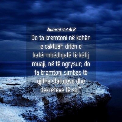 Picture 04 - Numrat 9:3 ALB - Do ta kremtoni në kohën e caktuar, ditën e - Bible Verse Picture