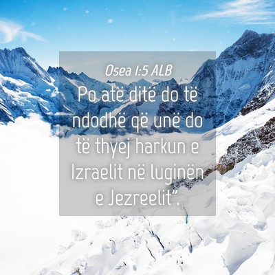 Picture 04 - Osea 1:5 ALB - Po atë ditë do të ndodhë që unë do të - Bible Verse Picture