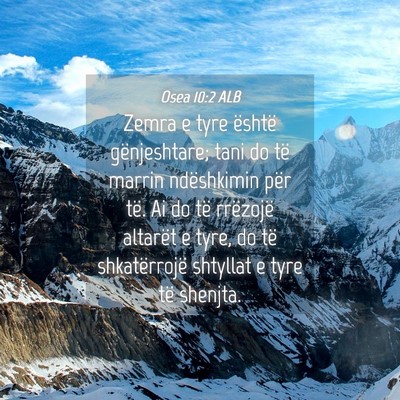 Picture 04 - Osea 10:2 ALB - Zemra e tyre është gënjeshtare; tani do të - Bible Verse Picture