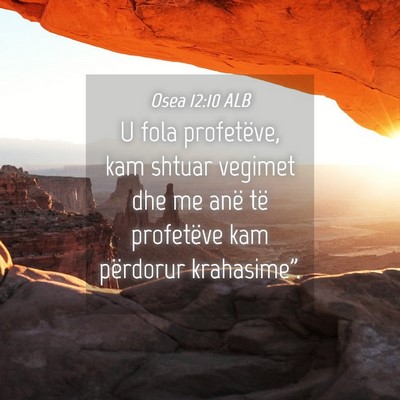Picture 04 - Osea 12:10 ALB - U fola profetëve, kam shtuar vegimet dhe me anë - Bible Verse Picture