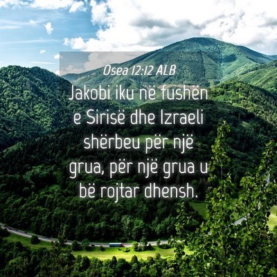 Picture 04 - Osea 12:12 ALB - Jakobi iku në fushën e Sirisë dhe Izraeli - Bible Verse Picture