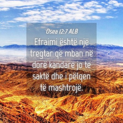 Picture 04 - Osea 12:7 ALB - Efraimi është një tregtar që mban në dorë - Bible Verse Picture