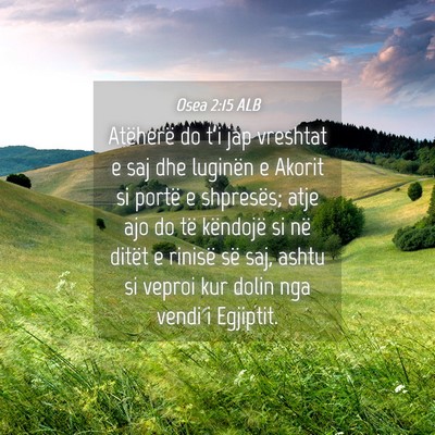 Picture 04 - Osea 2:15 ALB - Atëherë do t’i jap vreshtat e saj dhe - Bible Verse Picture