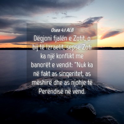 Picture 04 - Osea 4:1 ALB - Dëgjoni fjalën e Zotit, o bij të Izraelit, - Bible Verse Picture