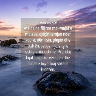 Picture 04 - Osea 4:13 ALB - Ata bëjnë flijime mbi majat e maleve, djegin - Bible Verse Picture