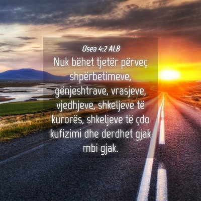 Picture 04 - Osea 4:2 ALB - Nuk bëhet tjetër përveç shpërbetimeve, - Bible Verse Picture
