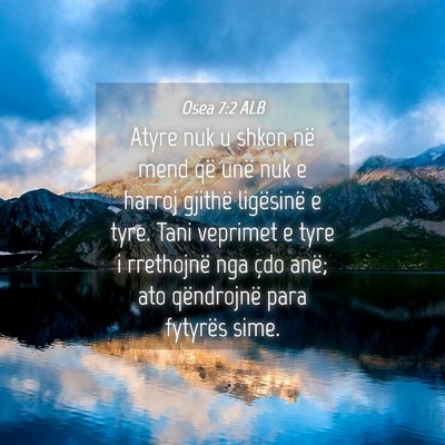 Picture 04 - Osea 7:2 ALB - Atyre nuk u shkon në mend që unë nuk e harroj - Bible Verse Picture