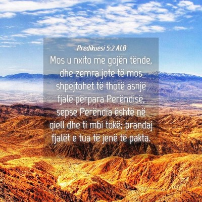 Picture 04 - Predikuesi 5:2 ALB - Mos u nxito me gojën tënde, dhe zemra jote të - Bible Verse Picture