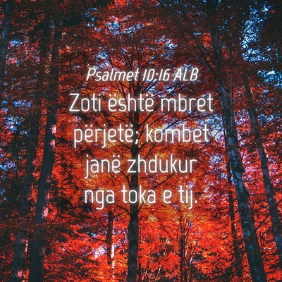 Picture 04 - Psalmet 10:16 ALB - Zoti është mbret përjetë; kombet janë - Bible Verse Picture