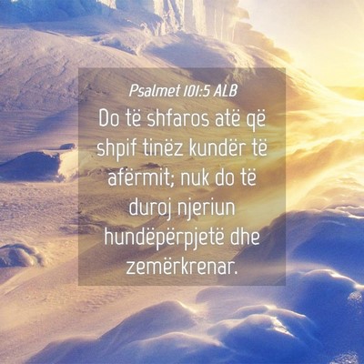 Picture 04 - Psalmet 101:5 ALB - Do të shfaros atë që shpif tinëz kundër të - Bible Verse Picture