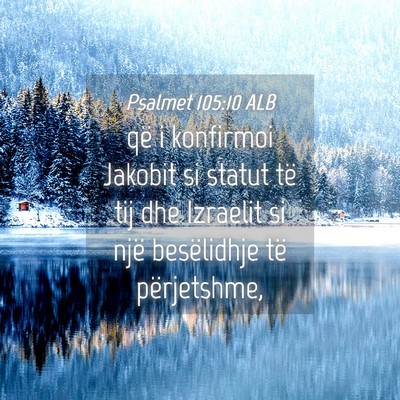 Picture 04 - Psalmet 105:10 ALB - që i konfirmoi Jakobit si statut të tij dhe - Bible Verse Picture