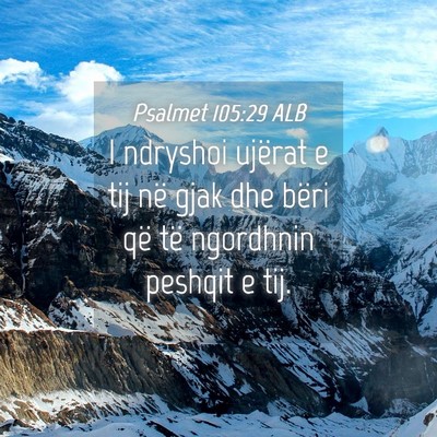 Picture 04 - Psalmet 105:29 ALB - I ndryshoi ujërat e tij në gjak dhe bëri që - Bible Verse Picture