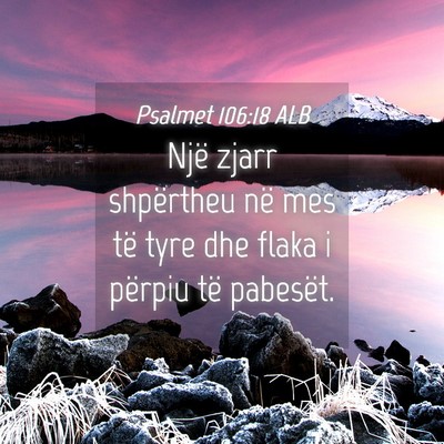 Picture 04 - Psalmet 106:18 ALB - Një zjarr shpërtheu në mes të tyre dhe flaka - Bible Verse Picture