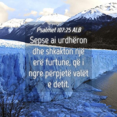 Picture 04 - Psalmet 107:25 ALB - Sepse ai urdhëron dhe shkakton një erë - Bible Verse Picture