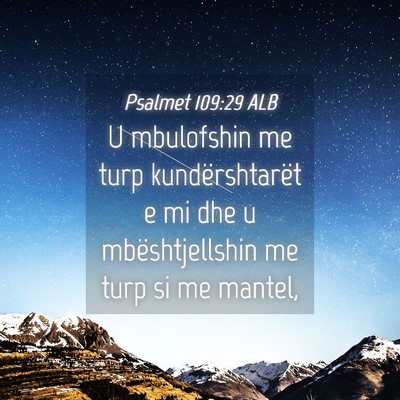 Picture 04 - Psalmet 109:29 ALB - U mbulofshin me turp kundërshtarët e mi dhe u - Bible Verse Picture