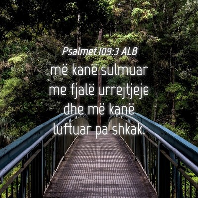 Picture 04 - Psalmet 109:3 ALB - më kanë sulmuar me fjalë urrejtjeje dhe më - Bible Verse Picture