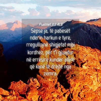 Picture 04 - Psalmet 11:2 ALB - Sepse ja, të pabesët nderin harkun e tyre, - Bible Verse Picture
