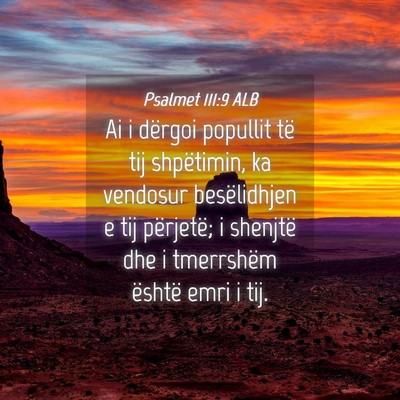 Picture 04 - Psalmet 111:9 ALB - Ai i dërgoi popullit të tij shpëtimin, ka - Bible Verse Picture