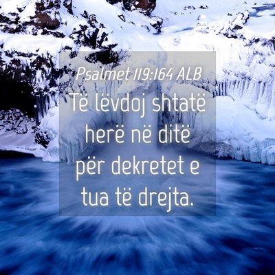 Picture 04 - Psalmet 119:164 ALB - Të lëvdoj shtatë herë në ditë për dekretet - Bible Verse Picture