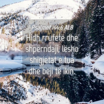 Picture 04 - Psalmet 144:6 ALB - Hidh rrufetë dhe shpërndaji, lësho shigjetat e - Bible Verse Picture