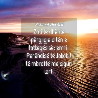 Picture 04 - Psalmet 20:1 ALB - Zoti të dhënte përgjigje ditën e - Bible Verse Picture