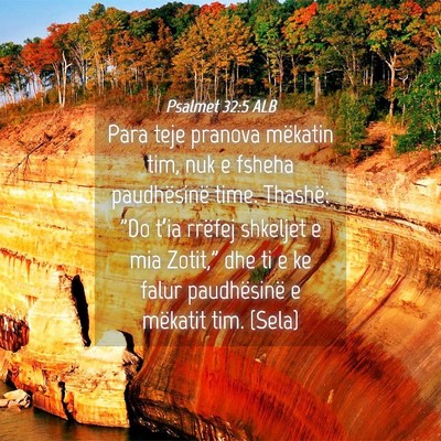 Picture 04 - Psalmet 32:5 ALB - Para teje pranova mëkatin tim, nuk e fsheha - Bible Verse Picture