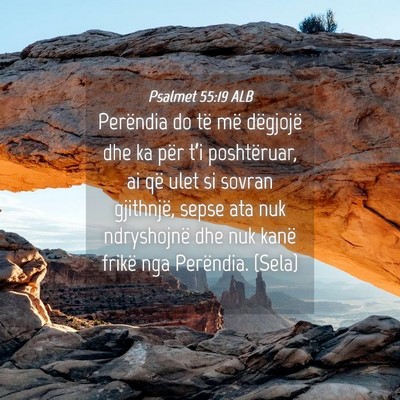 Picture 04 - Psalmet 55:19 ALB - Perëndia do të më dëgjojë dhe ka për t’i - Bible Verse Picture