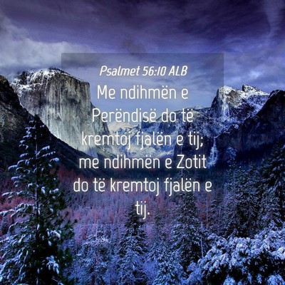 Picture 04 - Psalmet 56:10 ALB - Me ndihmën e Perëndisë do të kremtoj fjalën - Bible Verse Picture