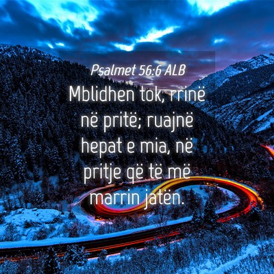 Picture 04 - Psalmet 56:6 ALB - Mblidhen tok, rrinë në pritë; ruajnë hepat e - Bible Verse Picture