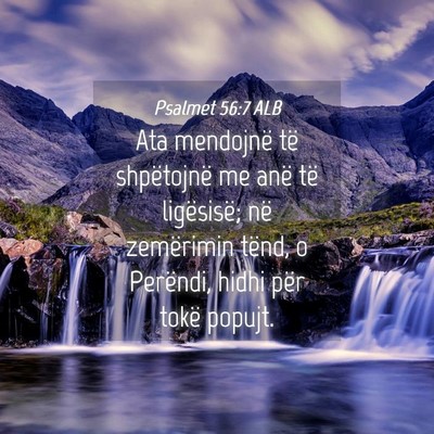 Picture 04 - Psalmet 56:7 ALB - Ata mendojnë të shpëtojnë me anë të - Bible Verse Picture