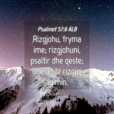 Picture 04 - Psalmet 57:8 ALB - Rizgjohu, fryma ime; rizgjohuni, psaltir dhe - Bible Verse Picture