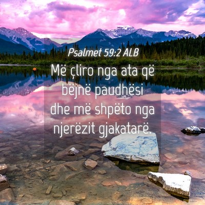 Picture 04 - Psalmet 59:2 ALB - Më çliro nga ata që bëjnë paudhësi dhe më - Bible Verse Picture