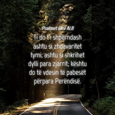 Picture 04 - Psalmet 68:2 ALB - Ti do t’i shpërndash ashtu si zhdavaritet - Bible Verse Picture