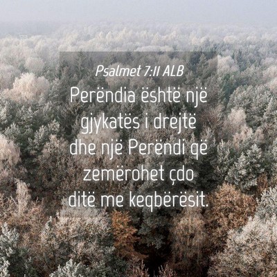 Picture 04 - Psalmet 7:11 ALB - Perëndia është një gjykatës i drejtë dhe - Bible Verse Picture