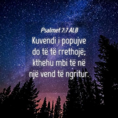 Picture 04 - Psalmet 7:7 ALB - Kuvendi i popujve do të të rrethojë; kthehu - Bible Verse Picture
