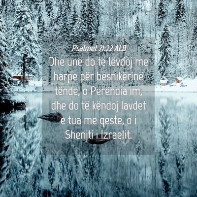 Picture 04 - Psalmet 71:22 ALB - Dhe unë do të lëvdoj me harpe për - Bible Verse Picture